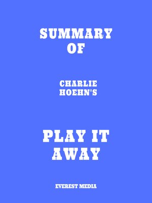 cover image of Summary of Charlie Hoehn's Play It Away
